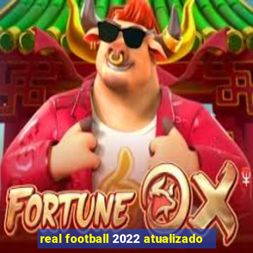 real football 2022 atualizado